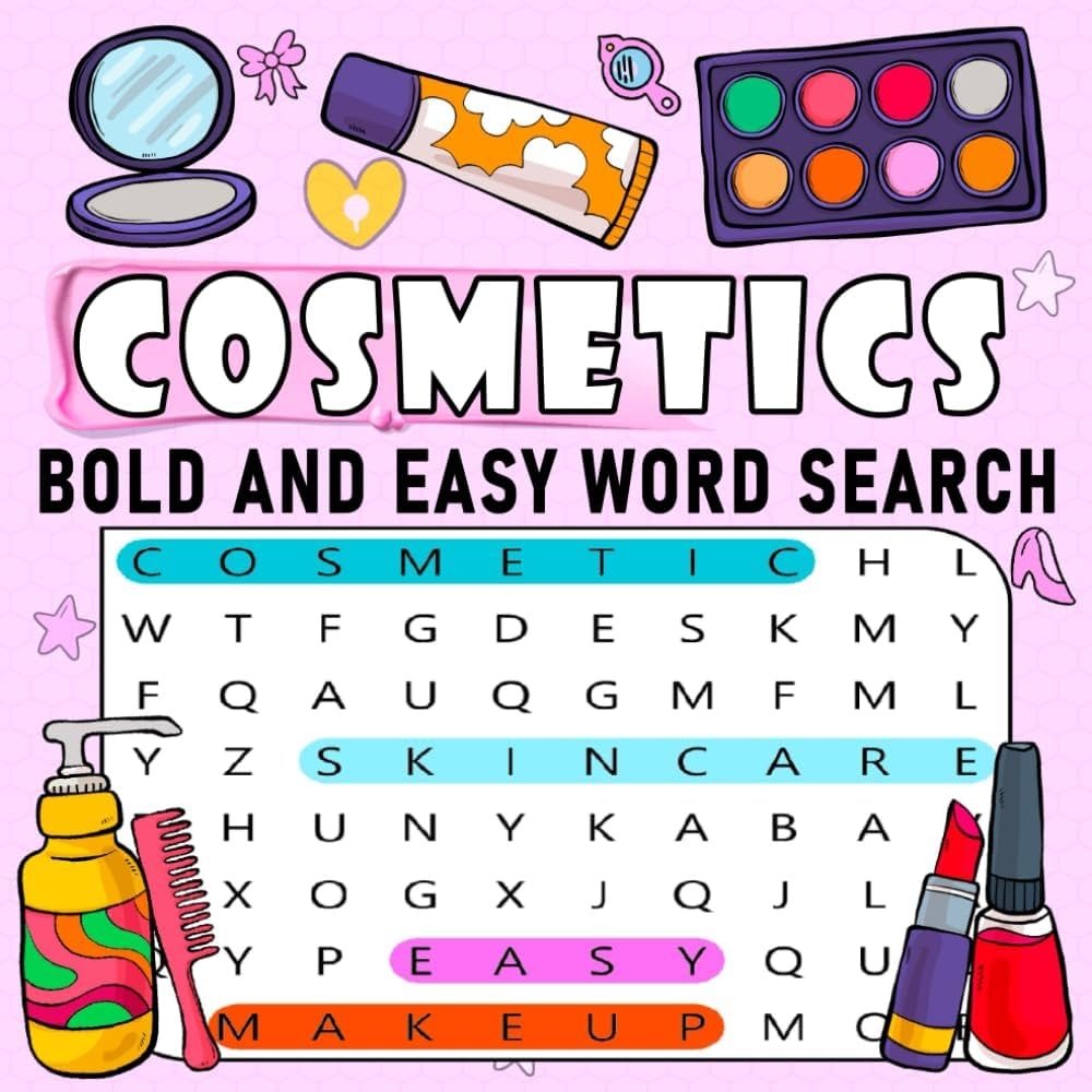 Amazon Cosmetics Easy Word Search Bold And Easy Large Print Word Games For Girls Teens Women And Kids For Relaxation Featuring Cosmetic Items Makeup Products Bold U0026 Easy Puzzle Book For