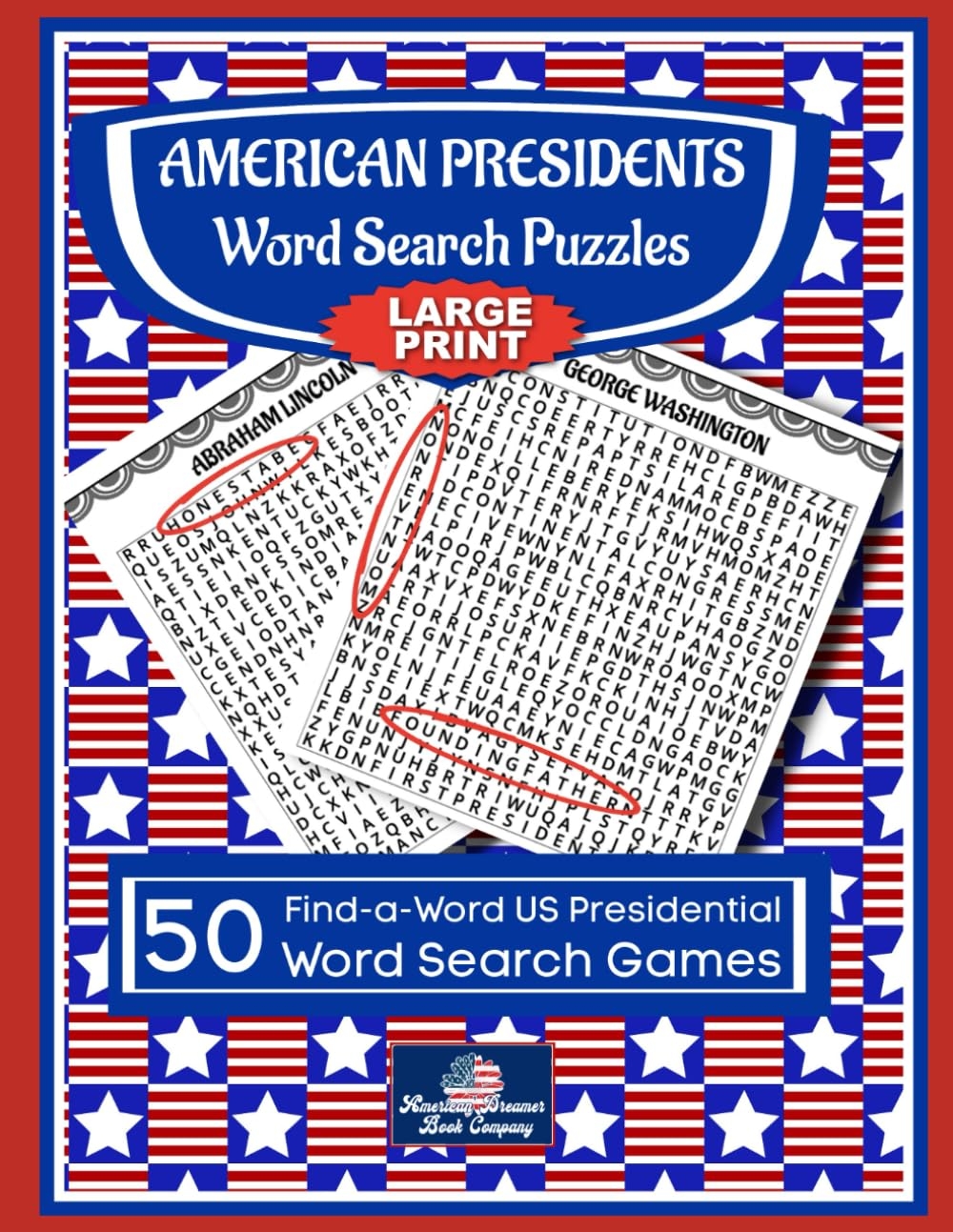 American Presidents Word Search Puzzles Large Print 50 Find a Word US Presidential Word Search Games American Dreamer Book Company Luther Daisy 9798878681513 Amazon Books
