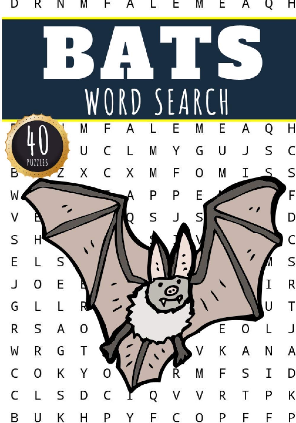 Bats Word Search Bat Word Search Book 40 Fun Puzzles With Words Scramble For Adults Kids And Seniors More Than 300 Nature And Wildlife Words On 